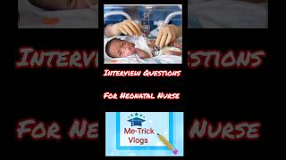 Neonatal nursing  simplenursing  interview Questions shortsfeed [upl. by Sirtemed]