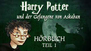 quotHarry Potter  und der Gefangene von Askabanquot Teil 1  HÖRBUCH  MooEntertainment [upl. by Assenay]