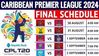 CPL 2024 Full Schedule  Caribbean Premier League 2024 Schedule  CPL Full Time Table 2024 [upl. by Raamaj]