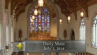 Daily Mass Saturday 2 July 2016 [upl. by Ruth]