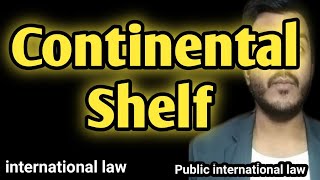 Continental shelf international law  Continental Shelf in international law Hindi continentalshelf [upl. by Adeirf135]