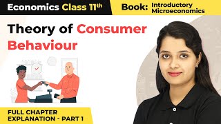 Class 11 Economics Chapter 2  Theory of Consumer Behaviour Full Chapter Explanation Part 1 [upl. by Neevan]