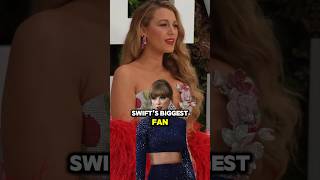 Blake Lively is Taylor Swifts Biggest Fan [upl. by Ilene]