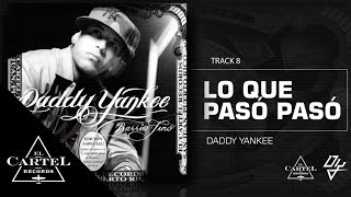 Daddy Yankee  08 Lo que Pasó Pasó  Barrio Fino Bonus Track Version Audio Oficial [upl. by Abla]