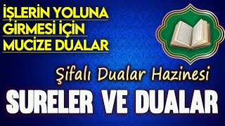 İŞLERİN YOLUNA GİRMESİ İÇİN DUALAR Dua Vakti [upl. by Mechling463]