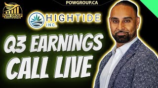 LIVE High Tide Q3 2024 Earnings Call September 17th 2024 [upl. by Millwater]