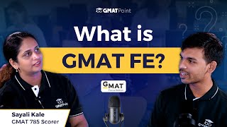 What is GMAT FE   About GMAT Focus Edition By Sayali Maam GMAT 100iler [upl. by Oigres]