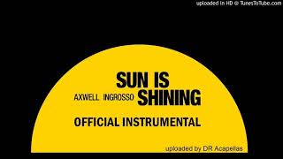 Axwell amp Ingrosso  Sun Is Shining Official Instrumental [upl. by Croom]