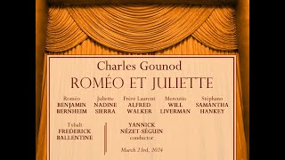 Gounod ROMÉO ET JULIETTE Bernheim Sierra Walker Liverman Hankey NézetSéguin 23032024 [upl. by Seravat]