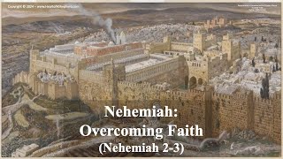 Nehemiah Overcoming Faith Nehemiah 23  A daily Bible study from wwwHeartofAShepherdcom [upl. by Eiramit]