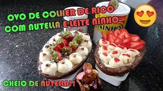 COMO FAZER OVO DE COLHER DE RICO COM NUTELLA E LEITE NINHO PÁSCOA [upl. by Repsag688]