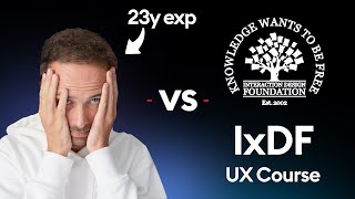 SERIOUSLY  IxDF UX Course Review by a Senior Designer [upl. by Occer]