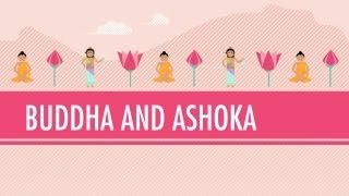 Buddha and Ashoka Crash Course World History 6 [upl. by Culley]