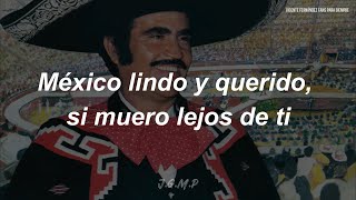 Vicente Fernández  México Lindo Y Querido Letra  Lyrics [upl. by Irra]