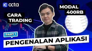 PART 1 TUTORIAL TRADING DI APLIKASI OCTAFX  PENGENALAN APLIKASI TRADING amp CARA TRADING [upl. by Plume246]