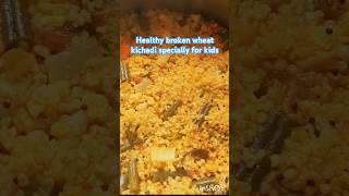 Healthy Broken wheat kichadi veggiesrichkichadirecipe breakfastyoutubeshorts recipeviralvideo [upl. by Salina]