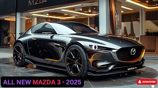 2025 AllNew Mazda 3 Modern Sedan with a Luxurious New Look [upl. by Alphonso502]