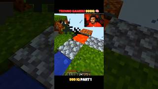 Techno Gamerz MINECRAFT 999 IQ Gameplay 🧠  PART1  minecraft [upl. by Eatnuhs]