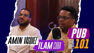 PUB101 Temporada 2 Episodio 03  Ilam Cuba y Amin Vásquez  🔥 FUEGO Estudio Audiovisual 🔥 [upl. by Vardon224]