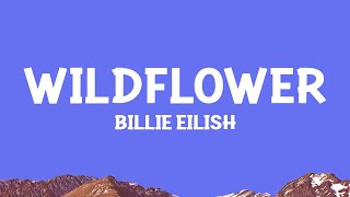 BillieEilish  WILDFLOWER Lyrics [upl. by Yecaw]