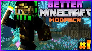 Better Minecraft Modpack Lets Play Ep 1  THIS MODPACK IS AMAZING [upl. by Ellerred612]