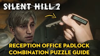 Silent Hill 2 Remake  Reception Office Padlock Combination Puzzle Guide [upl. by Ordnassela]