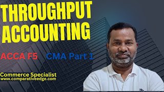 Throughput Accounting  Throughput Accounting Simplified  ACCA F5  CMA USA  Commerce Specialist [upl. by Aeriell]