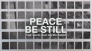 Peace Be Still Feat Lauren Sloat amp Mia Fieldes  The Belonging Co [upl. by Aihsital]