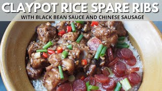 PERFECT Claypot Rice Spareribs Black Bean Sauce and Chinese Sausage  Wally Cooks Everything [upl. by Ellon]