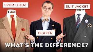 Suit Jackets Sport Coats amp Blazers Whats the Difference  Menswear Definitions [upl. by Tolecnal810]