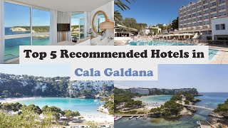 Top 5 Recommended Hotels In Cala Galdana  Best Hotels In Cala Galdana [upl. by Soutor]