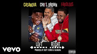 Casanova  Left Right Audio ft Chris Brown Fabolous [upl. by Eiliab]