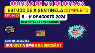 Como ter um namoro que leve a uma boa decisão Reunião de fim de semana 511 de agosto RESPOSTAS [upl. by Hinkel291]