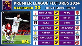 EPL FIXTURES TODAY  MATCHWEEK 22  PREMIER LEAGUE FIXTURES 202324  EPL FIXTURES 20232024 [upl. by Mitchiner]