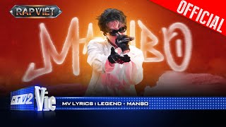 Legend  MANBO  Rap Việt 2024 Mv Lyrics [upl. by Mauretta]