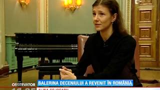 Alina Cojocaru balerina deceniului a revenit în România [upl. by Coy]