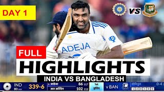 INDIA VS BANGLADESH 1ST TEST DAY 1 HIGHLIGHTS 2024  IND VS BAN TEST HIGHLIGHTS [upl. by Airdnahs394]