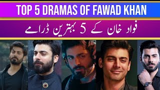 Top 5 Best Dramas of Fawad Khan  MustWatch Pakistani TV Shows [upl. by Goddord]