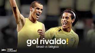 Gol de Rivaldo Brasil vs BÃ©lgica  Oitavas de Final Copa 2002 [upl. by Ethel234]