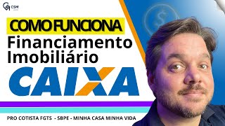 Financiamento Imobiliário CAIXA  Tudo que Você Precisa Saber [upl. by Richer710]