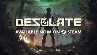 DESOLATE  Launch Trailer Steam [upl. by Darahs]