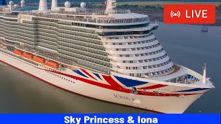 SHIPS TV  Sky Princess amp Iona Cruise Departing Port of Southampton LIVE [upl. by Karlen995]