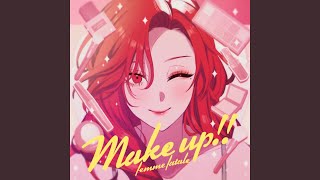 Make up [upl. by Joscelin]