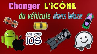 Changer licône du véhicule dans Waze [upl. by Nesahc26]