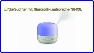 BEWERTUNG 2024 Luftbefeuchter mit BluetoothLautsprecher 99408 WESENTLICHE Einzelheiten [upl. by Leakim]