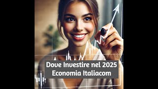 DOVE INVESTIRE NEL 2025 i Settori Economici in Crescita Sub Engl [upl. by Lilith656]