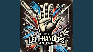 The LeftHanders Anthem [upl. by Felicia]