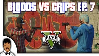 GTA 5  Bloods vs Crips Ep 7 HQ [upl. by Wyatan716]