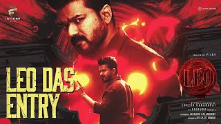 Leo Das Entry  LEO  Thalapathy Vijay  Lokesh Kanagaraj  Anirudh Ravichander [upl. by Nhabois69]