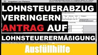 Antrag auf Lohnsteuerermäßigung Tutorial  Erklärung  Ausfüllhilfe [upl. by Anerat488]